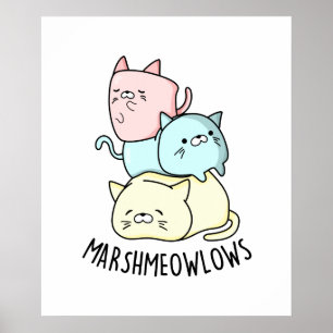Marsh-meow Funny Cat Marshmallow PUn Poster