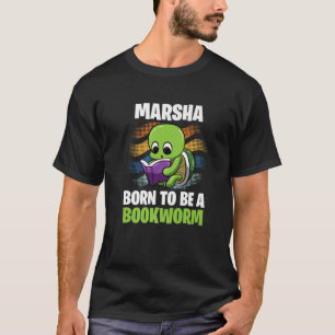 Marsha - Geboren, Buchwürmer zu sein - Personalisi T-Shirt