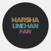 Marsha Linehan Fan Runder Aufkleber (Vorderseite)