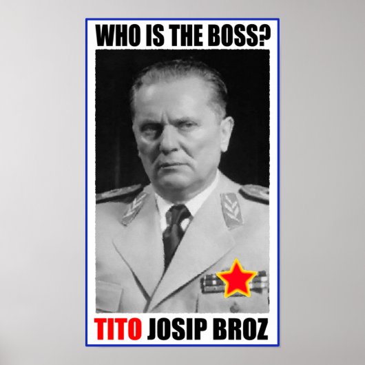 MARSHAL JOSIP BROZ TITO BOSS POSTER (Vorne)