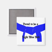 Martial Arts sind stolz darauf, ein hellblauer Gür Magnet (Vorderseite/Rückseite)