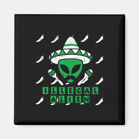 Martian Illegal Alien Mexican Area-51 Fun Hallowee Magnet (Vorne)