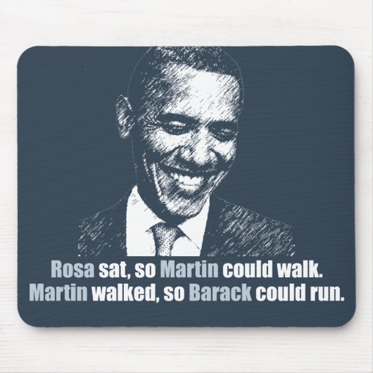 Martin ging, also könnte Barack laufen Mousepad (Vorne)