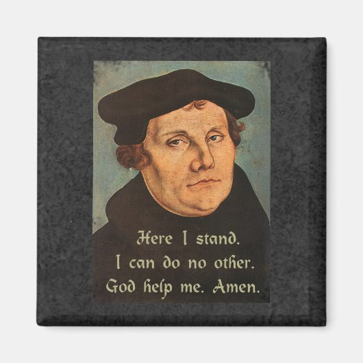 Martin Luther, ich stehe hier Magnet (Vorne)