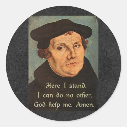 Martin Luther, ich stehe hier Runder Aufkleber (Vorderseite)
