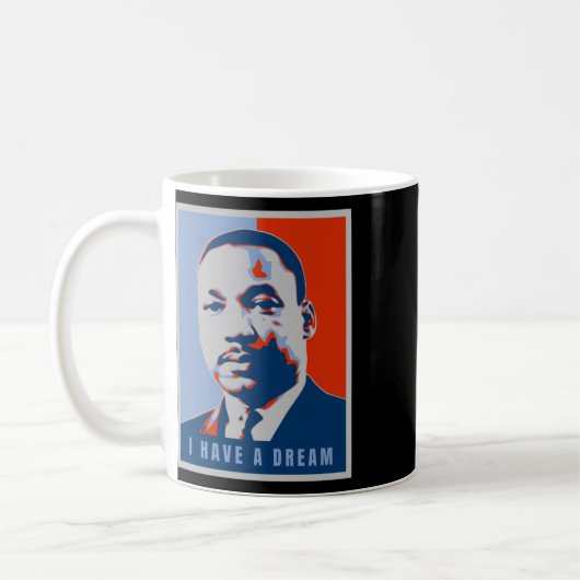 Martin Luther King Jr I have a Dream Art Sticker Kaffeetasse (Links)