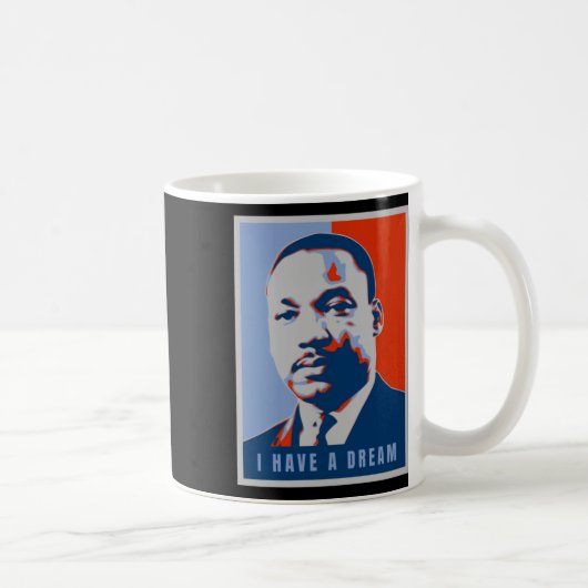 Martin Luther King Jr I have a Dream Art Sticker Kaffeetasse (Rechts)
