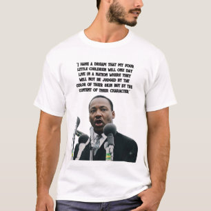 Martin Luther King Jr. Traumrede-Zitat T-Shirt