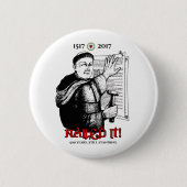 Martin Luther nagelte es! Button (Vorderseite)
