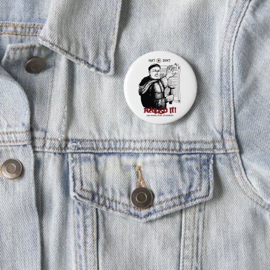 Martin Luther nagelte es! Button (Beispiel)