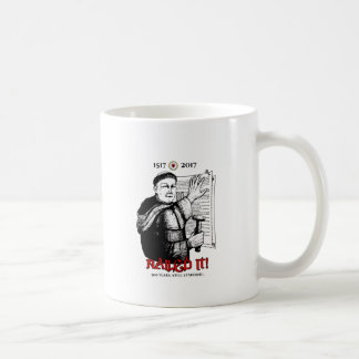 Martin Luther nagelte es! Kaffeetasse