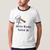 Martin Luther nagelte es T-Shirt (Vorderseite)