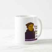 Martin Luther Peace und Wahrheit Kaffeetasse (VorderseiteRechts)