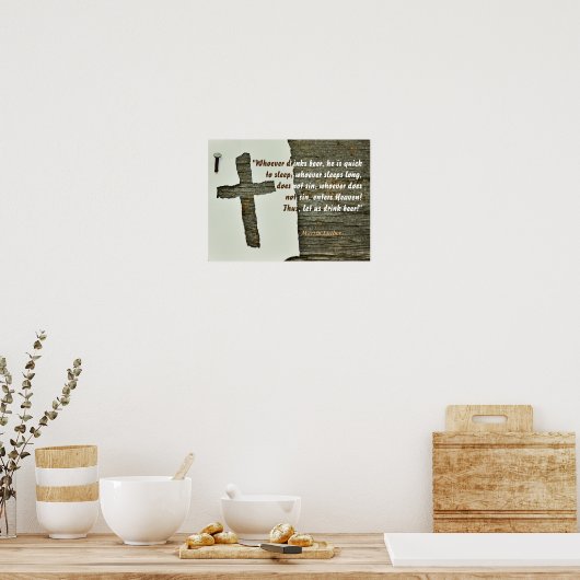 Martin Luther Zitat über Bier Drinker Poster (Küche)