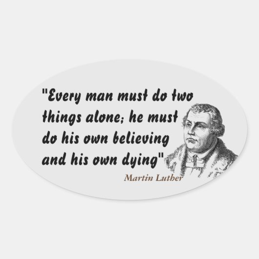 Martin Luther zitiert zum Glauben und Sterben Ovaler Aufkleber (Vorderseite)