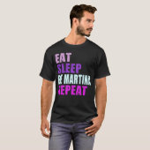 Martina Essen Schlaf Wiederholen Martina T-Shirt (Vorne ganz)