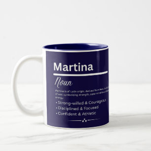 Martina, Mädchen Personalisierter Name Definition Zweifarbige Tasse
