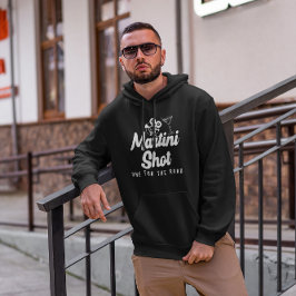 Martini Shot - eine für die Straße Hoodie