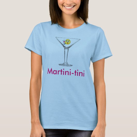 Martini-tini T-Shirt (Vorderseite)