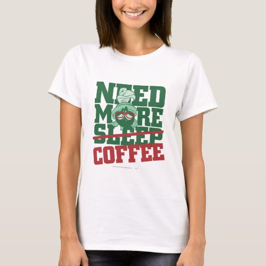MARVIN THE MARTIAN™ - Brauchen Sie mehr Kaffee T-Shirt (Vorderseite)