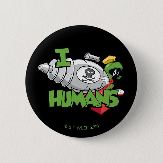 MARVIN THE MARTIAN™ I Laser Humans Button (Vorderseite)