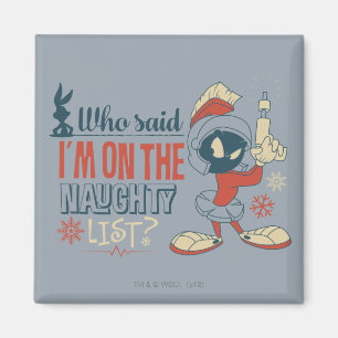 MARVIN THE MARTIAN™ - Ich bin auf der unsicheren L Magnet