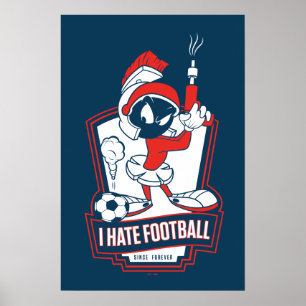 MARVIN THE MARTIAN™ "Ich hasse Fußball" Grafik Poster