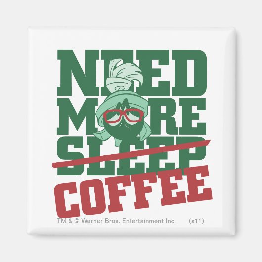 MARVIN THE MARTIAN™ - Mehr Kaffee brauchen Magnet (Vorne)