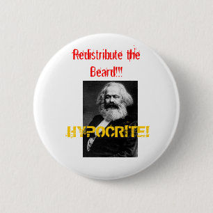 Marx, HEUCHLER! , Verteilen Sie den Bart!! neu! Button
