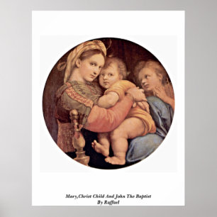 Mary, Christ Child und John the Baptist von Raffae Poster