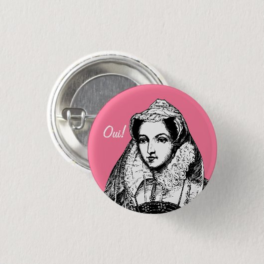 Mary-Königin der Schotten ja Pinback Button (Vorne & Hinten)