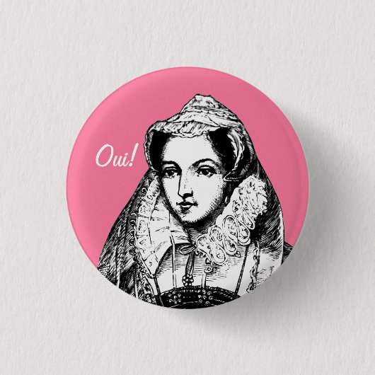 Mary-Königin der Schotten ja Pinback Button (Vorderseite)