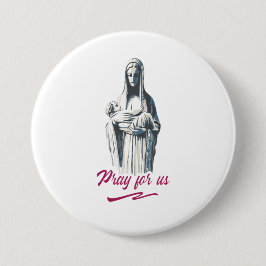 Mary Mutter von Jesus, bete für uns. katholisch Button