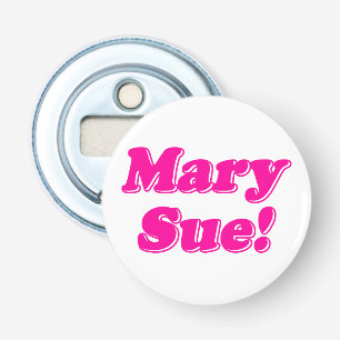 Mary Sue! Flaschenöffner