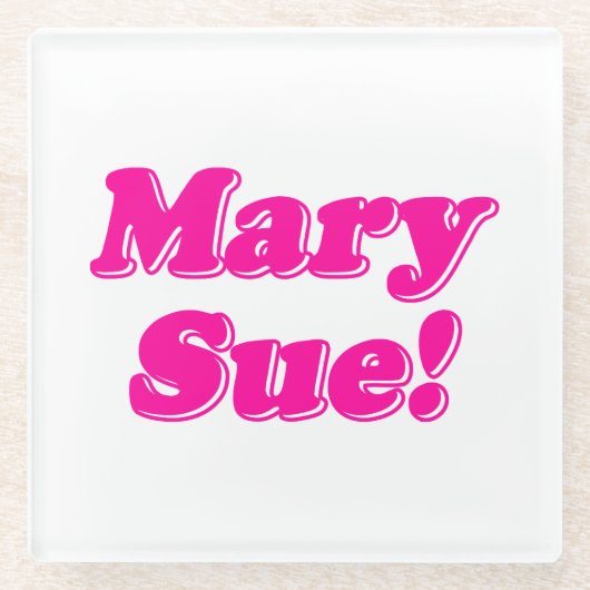 Mary Sue! Glasuntersetzer (Vorderseite)