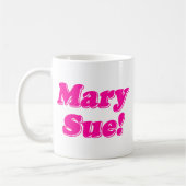 Mary Sue! Kaffeetasse (Links)