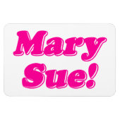 Mary Sue! Magnet (Horizontal)