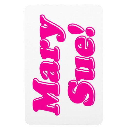 Mary Sue! Magnet (Vertikal)