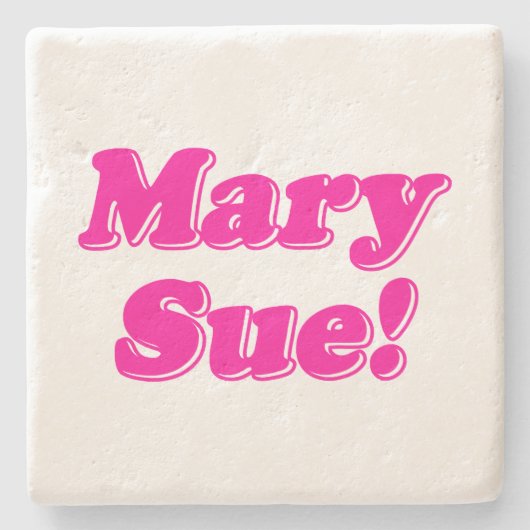 Mary Sue! Steinuntersetzer (Vorderseite)