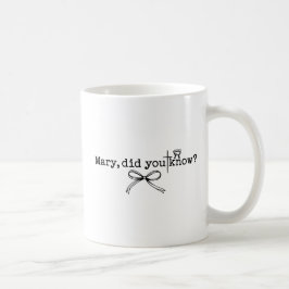 Mary, wusstest du es, Weihnachten Jesus Geburt Kri Kaffeetasse