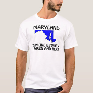 Maryland - dünne Linie zwischen Himmel und hier T-Shirt