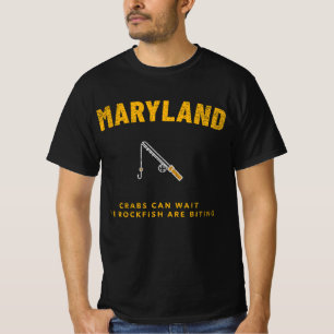 MARYLAND-KRABBEN KÖNNEN WARTEN , DIE KLIPPENFISCHE T-Shirt