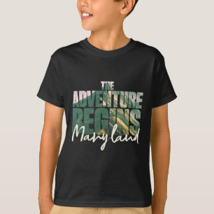Maryland Souvenir Wandern Das Abenteuer Beginnt Ca T-Shirt
