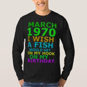 März 1970 wünschte ich, ein Fisch würde auf meinem T-Shirt