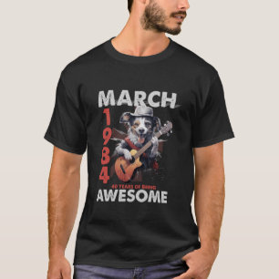 März 40. Geburtstag Hund Lover Seit 1984 Geschenke T-Shirt