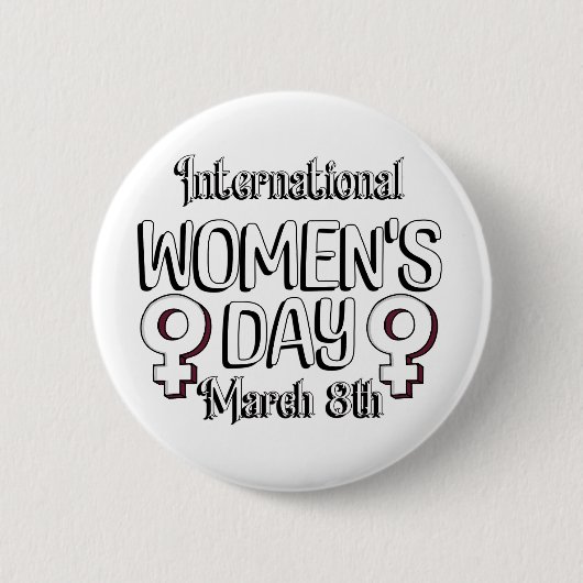 März 8 ist Internationaler Frauentag (IWD) Button (Vorderseite)