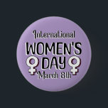 März 8 ist Internationaler Frauentag (IWD) Button<br><div class="desc">März 8 ist der Internationale Frauentag. #IWD. Spread das Wort und zeigen Sie Ihre Unterstützung für Gleichheit und Fortschritt mit diesem Knopf. Feiern Sie die Errungenschaften von Frauen und fördern Sie die Gleichstellung der Geschlechter mit diesem Knopf. Tragen Sie sich für Ihren persönlichen Gebrauch oder für Geschäftsmitarbeiter, um Ihre Unterstützung...</div>
