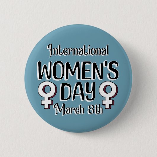 März 8 ist Internationaler Frauentag (IWD) Button (Vorderseite)