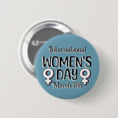 März 8 ist Internationaler Frauentag (IWD) Button (Vorne & Hinten)