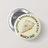 März "Banana Cream Pie Day" 2. Schaltfläche Button (Vorne & Hinten)